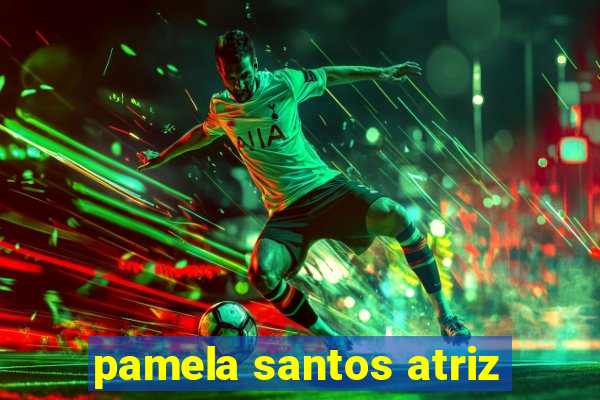 pamela santos atriz